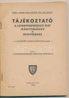 Tájékoztató a leventeegyesületi élet irányításához és vezetéséhez. A leventék szabadidőmozgalma. Kia...