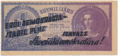 1946. Bankjegyszerű 1.000.000.000P-s röpcédula kétoldali Erős demokrácia=Stabil pénz - Szavazz Szociáldemokratára! propaganda felülnyomással T:III-