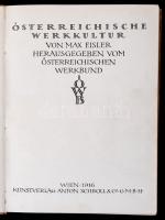 Eisler Max.:Österreichische Werkkultur. Herausgegeben vom österreichischen Werkbund. Co. GmbH. Wien....