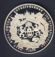1998. "Pest-Buda-Óbuda egyesítésének 125. évfordulója" nagyméretű Ag emlékérem 155,5g! T:P...