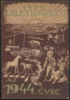 1944 Tanyai Kalendárium. Kiadja A Komádi állami Horthy Miklós Tanyai Népiskola és nevelőintézet. Bp., 1943, ifj. Kellner Ernő könyvnyomda. Papírkötés. Jó állapotban.