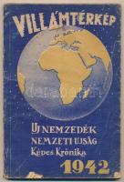 1942 Villámtérkép. Uj Nemzedék. Nemzeti Újság. Képes Krónika. Központ Sajtóvállalat Naptára. Szerk.: Kolba Gyula. Bp., Központi Sajtóvállalat. Papírkötésben, kissé viseltes állapotban, kopottas borítóval, szakadásokkal.