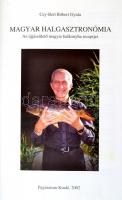 Cey-Bert Róbert Gyula: Magyar halgasztronómia. AZ újjászülető magyar halkonyha receptjei. h. n., 200...