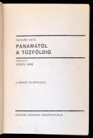 Richard Katz: Panamától a Tűzföldig. Fordította: Görög Imre. A világjárás hősei. Bp., é.n., Utazási ...