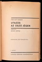 Fridtjof Nansen: Utazás az úszó jégen I-II. kötet (Egy kötetben.) Fordította: Zigány Árpád. A világj...