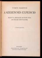 Vörös Márton: A szerencsés expedíció. Magyar Földrajzi Társaság Könyvtára. Bp., é.n., Lampel. Aranyo...