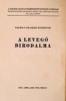 Charles Fitzhugh Talman: A levegő birodalma. Fordította Ballenegger Róbertné. Bp. 1938, Királyi Magy...