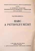 Nauwelaerts: Harc a petróleumért. Fordította: Borosnyai Károly. Bp. 1937, Királyi Magyar Természettu...