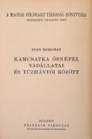 Sten Bergman: Kamcsatka ősnépei, vadállatai és tűzhányói között. Fordította Dr. Cholnoky Béla. A Mag...
