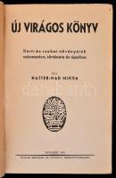 Natter-Nád Miksa: Uj virágos könyv. Kerti és szobai növényeink származása, története és ápolása. Bp....