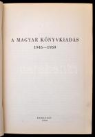 A magyar könyvkiadás 1945-1959. Összeállította Bak János. Bp., 1960, Zeneműnyomda. Kiadói egészvászo...