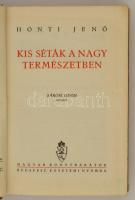 Honti Jenő: Kis séták a nagy természetben. Sárosi Ödön rajzaival. Könyvbarátok kis könyvei. Bp., 193...