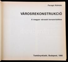 Faragó Kálmán: Városrekonstrukció. A magyar városok korszerűsítése. Bp., 1986, Tankönyvkiadó. Kiadói...