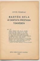 Ottó Ferenc: Bartók Béla a Cantata Profana tükrében. Bp., 1936, Kéve Könyvkiadó. Kiadói papírkötés, ...