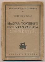 Gombocz Zoltán: A magyar történeti nyelvtan vázlata. IV. jelentéstan. Tudományos gyűjtemény 16. Bp., 1926, Danubia. Kiadói kartonált papírkötés, hiányos gerinccel. A címlapon Hadrovics László (1910-1997) nyelvész névbejegyzésével.