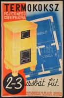 cca 1920-1930 Győry Miklós (1905-1995): Termokoksz folytonégő cserépkályha reklámlapakát. Bp., Seidner-ny., hajtott, kis szakadásokkal, 94x63 cm.