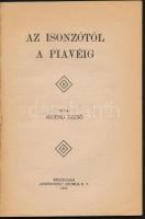 Migend Dezső: Az Isonzótól a Piavéig
Békéscsaba, 1921. ,,Körösvidék" Nyomda R.T. 57 p., 7 t. (...