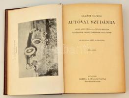 Almásy László: Autóval Szudánba. Első autó-utazás a Nílus mentén, vadászatok angol-egyiptomi Szudánb...