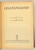 vitéz Náray Antal, vitéz Berkó István: Légitámadás! Bp., é.n., A Kir. Magy. Egyetemi nyomda. Sok kép...