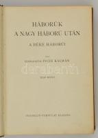 Incze Kálmán: Háborúk a nagy háború után. A béke háborúi. 1-2. köt. Bp., 1938, Franklin. Kissé kopot...