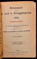 Almanach für die k. und k. Kriegsmarine 1918. (Haditengerészeti Almanach) Mit Genehmigung des k. und k. Kriegsministeriums, Marinesektion. Mit 148 Schifferissen. XXXVIII. Jahrgang. Pola, 1918. Gerold & Komp. 688p. Kiadói, kissé laza dombornyomott egészvászon kötésben. / Austro-Hungarian Monarchy Navy Almnach. Last edition. With many illutrations, in full linen binding