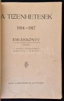 A tizenhetesek 1914-1917.
Emlékkönyv a székesfehérvári honvédek harcaiból. Szerk. Szabó István. (Bp...