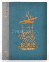 Fokker Der fliegende Holländer. Zürich und Leipzig, 1933. Rascher,