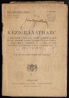 Kézigránátharc.. Bp., 1917. Pallas. Kiadói papírkötésben. 61p. + 7 kihajtható melléklet.