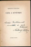 Nadányi Zoltán: Csók a sötétben. Bp., (1947), Egyetemi Nyomda. Első kiadás. Kiadói papírkötés, kissé...