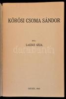 Laczkó Géza: Körösi Csoma Sándor. Szeged, 1942, Szeged Városi Nyomda és Könyvkiadó Rt. Kiadói papírk...