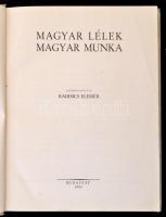 Magyar lélek, magyar munka. Írásban, és képben. Szerk.: Radisics Elemér. Bp., 1943, Athenaeum, 3 sztl. lev. (Horthy Miklós kormányzó képével)+194 p.+XXIV tábla, a táblák előtt hártyapapírral. Nagyon gazdag szövegközti képanyaggal illusztrálva. Kiadói, festett aranyozott kissé kopottas papírkötés, egy kijáró lappal.