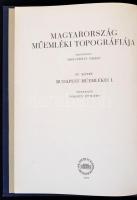 Budapest Műemlékei I-II. kötet. Szerk.: Pogány Frigyes. Írták: Horler Miklós, Entz Géza, Gerevich Lá...