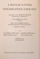 Pilch Jenő (szerk.): A magyar katona vitézségének ezer éve I-II. kötet. Budapest, é.n. [1933], Frank...