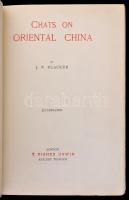 J. F. Blacker: Chats on Oriental China. T. Fisher Unwin, 1922. Egészvászon kötésben / In full linen ...
