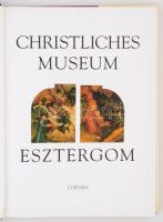 Cséfalvay Pál: Christliches Museum Esztergom. Kiadói egészvászon kötés, papír védőborítóval, jó álla...