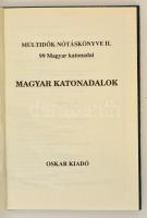 Múltidők nótáskönyve II.: Magyar katonadalok. Szerk.: Károssy Csaba Ákos. h. n., é. n., Oskar Kiadó....