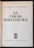 Juhász Vilmos: Az inkák birodalma. Bp., é.n., Athenaeum. Kiadói egészvászon-kötésben, kissé kopottas...