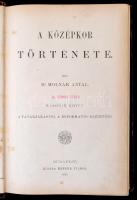 Ribáry Ferenc: Képes világtörténelem. 5. kötet Középkor. Írta dr. Molnár Antal. Földabroszokkal, arcz- és mívelődés-történeti képekkel díszített kiadás. Bp., 1882. Méhner Vilmos. Aranyozott félbőr kötésben, kissé kopott