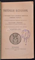 Történelmi hazugságok. A történelem terén előforduló mindennapi ferdítések czáfolata. A szerzők enge...