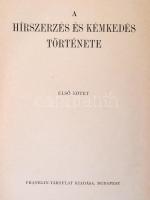 A hírszerzés és kémkedés története I-III. Vítéz József kir. herceg tábornagy bevezetős soraival. Sze...