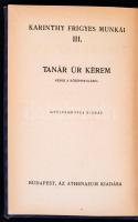Karinthy Frigyes: Tanár úr kérem. Aláírt példány!
Budapest, é.n., Dick Manó Kiadása aranyozott egés...