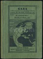 Márton Béla: Ausztrália. Debrecen - Bp., 1927, Csáthy Ferencz, /MTI ny., Bp./. 142 p. Címlapon kis, szöveget nem érintő hiánnyal. Illusztrált egészvászon kötésben.