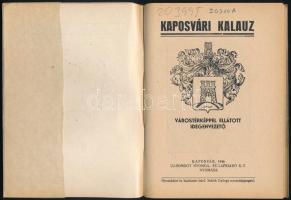 Kaposvári Kalauz. Kaposvár, 1946, Új Somogyi Nyomda. 88p. +  1 kihajtható térkép