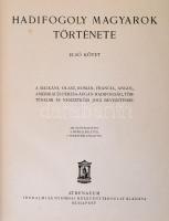 Hadifogoly magyarok története. Szerk.: Baja Benedek - Pilch Jenő - Lukinich Imre - Zilahy Lajos. 1-2...