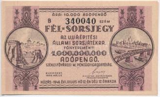 1946. Fél-sorsjegy az Újjáépítési Állami Sorsjátékra fél sorsjegy 10.000AP értékben, A és B sorsjegy ívben T:I-,II
