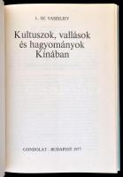 Vasziljev, L. Sz.: Kultuszok, vallások és hagyományok Kínában. Bp., 1977, Gondolat. Vászonkötésben, ...