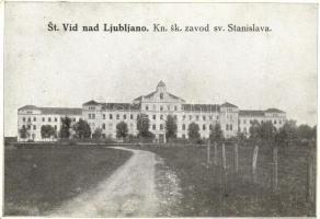Sentvid, Sent Vid nad Ljubljano (Ljubljana, Laibach); Kn. sk. zavod svetega Stanislava / St. Stanislaus roman catholic educational institute, school (EK)