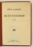 Pósa Lajosné [Andrássy Anna Lídia]: Az én koszorúm. Bp., 1930, szerzői. A szerző által Révész Margit...