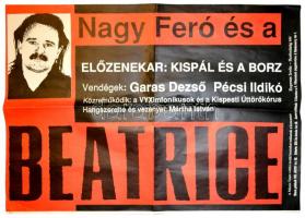 1991 Nagy Feró és Beatrice, előzenekar: Kispál és a Borz, vendégek: Garas Dezső és Pécsi Ildikó, nagyméretű koncert plakát, hajtott, 80x115 cm