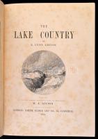 E. Lynn Linton: The Lake Country. W. J. Linton metszeteivel, London, 1864, Smith, Elder and Co. Ango...